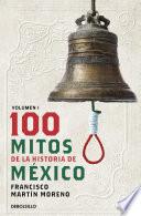 100 mitos de la historia de México