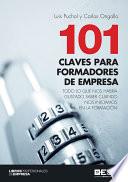 101 claves para formadores de empresa, Todo lo que nos habría gustado saber cuando nos iniciamos en la formación