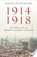 1914-1918. Historia de la Primera Guerra Mundial