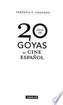 20 años de Goyas al cine español