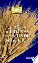 20 años de utopías en el mundo de Goliat