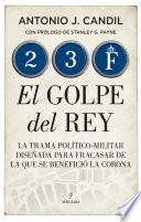 23-F. El golpe del Rey