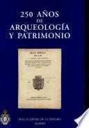 250 años de arqueología y patrimonio