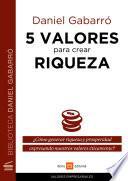 5 valores para crear riqueza