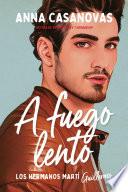 A fuego lento (Los hermanos Martí 2)