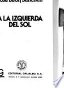 A la izquierda del sol