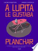 A Lupita le gustaba planchar