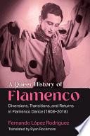 A Queer History of Flamenco