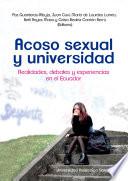 Acoso sexual y universidad. Realidades, debates y experiencias en el Ecuador