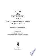 Actas del X Congreso de la Asociación Internacional de Hispanistas