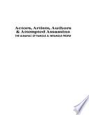 Actors, Artists, Authors & Attempted Assassins