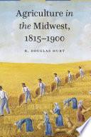 Agriculture in the Midwest, 1815–1900