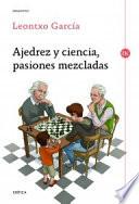 Ajedrez y ciencia, pasiones mezcladas