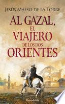 Al Gazal, el Viajero de Los Dos Orientes