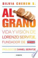 Al grano / From the Grain