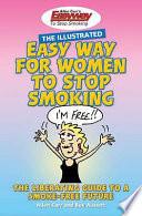 Allen Carr's Illustrated Easy Way for Women to Stop Smoking