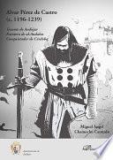 Alvar Pérez de Castro (C. 1196-1239).Tenente de Andújar. Frontero de al-Andalus. Conquistador de Córdoba