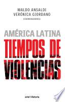 América Latina. Tiempos de violencias