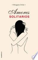 Amores solitarios