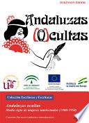 Andaluzas ocultas. Medio siglo de mujeres intelectuales (1900-1950)