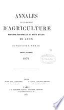 ANNALES DE LA SOCIETE D'AGRICULTURE HISTOIRE NATURELLE ET ARTS UTILS DE LYON. TOME SECOND. 1879.