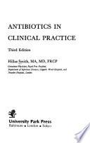Antibiotics in Clinical Practice