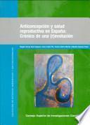 Anticoncepción y salud reproductiva en España: crónica de una (r)evolución