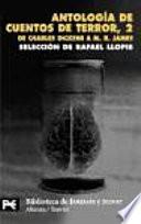 Antología de cuentos de terror: De Charles Dickens a M.R. James