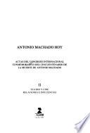 Antonio Machado hoy: Teatro y cine. Relaciones e influencias