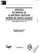 Apología en defensa de la doctrina cristiana escrita en lengua guaraní