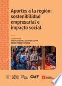 Aportes a la región: sostenibilidad empresarial e impacto social