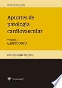 Apuntes de patología cardiovascular. Volumen I: cardiología