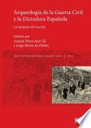 Arqueología de la Guerra Civil y la Dictadura Española