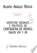 Aspectos sociales y políticos de Cartagena de Indias