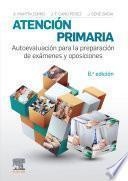 Atención primaria. Autoevaluación para la preparación de exámenes y oposiciones