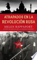 Atrapados en la Revolución Rusa, 1917