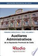 Auxiliares Administrativos de la Diputación de Cádiz. Temario Específico y Test. Volumen 2