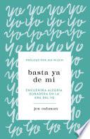 Basta ya de mí