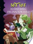 Bat Pat 8 - El fantasma del Doctor Tufo