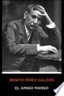 Benito Pérez Galdós - El Amigo Manso