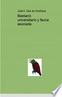 Bestiario universitario y fauna asociada