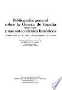 Bibliografía general sobre la Guerra de España (1936-1939) y sus antecedentes históricos