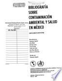 Bibliografía sobre contaminación ambiental y salud en México