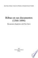 Bilbao en sus documentos (1544-1694)