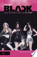 BlackPink, les reines de la K-Pop