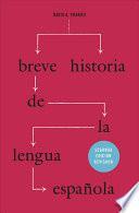 Breve historia de la lengua española