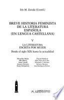 Breve historia feminista de la literatura española (en lengua castellana): La literatura escrita por mujer, desde el siglo XIX hasta la actualidad