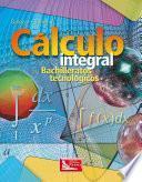 Cálculo integral para bachilleratos tecnológicos