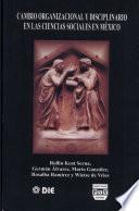 Cambio organizacional y disciplinario en unidades de investigación y posgrado en ciencias sociales en México