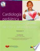 Cardiologia Pediatrica Y Cardiopatias Congenitas Del Nino Y Del Adolescente/ Pediatric Cardiology and Congenital Heart Disease Child and Adolescent